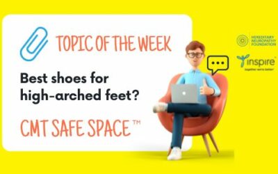 CMT Safe Space – Best Shoes for High-Arched Feet?