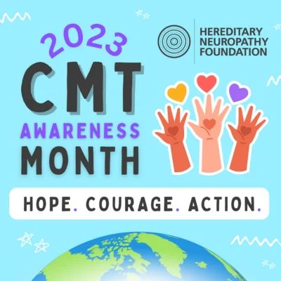 CMT Awareness Month 2023 Hope. Courage. Action.